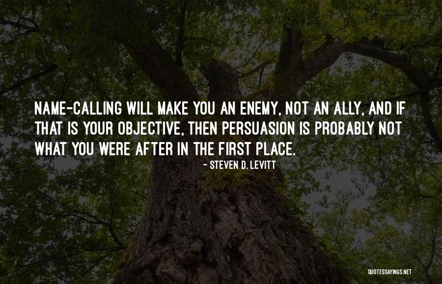 Enemy And Ally Quotes By Steven D. Levitt Enemy And Ally Quotes By Steven D. Levitt