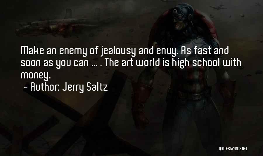 Enemy And Jealousy Quotes By Jerry Saltz