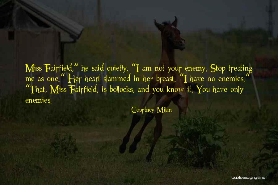 Enemy And Me Quotes By Courtney Milan Enemy And Me Quotes By Courtney Milan