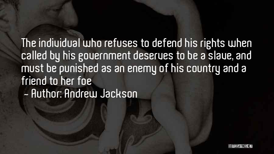 Enemy As A Friend Quotes By Andrew Jackson