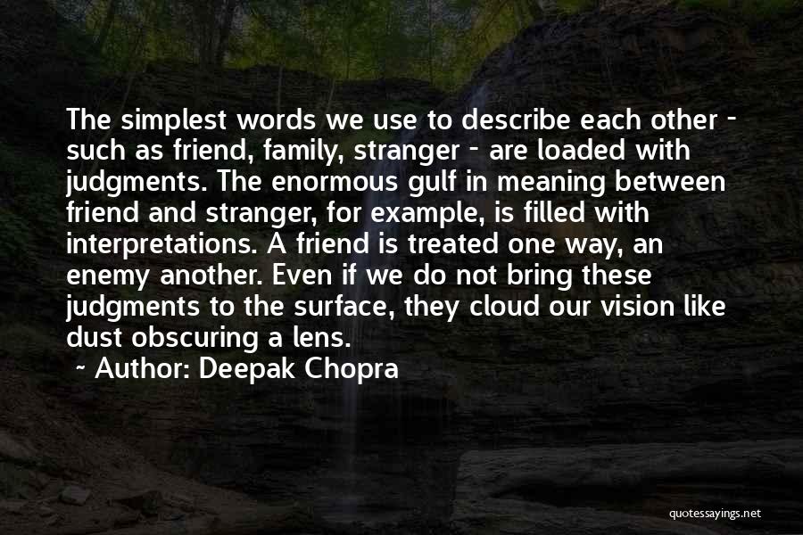 Enemy As A Friend Quotes By Deepak Chopra