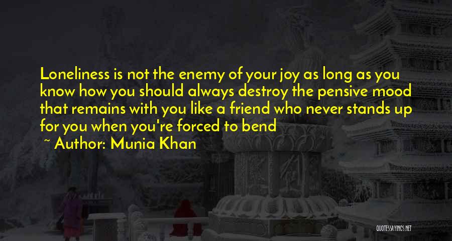 Enemy As A Friend Quotes By Munia Khan