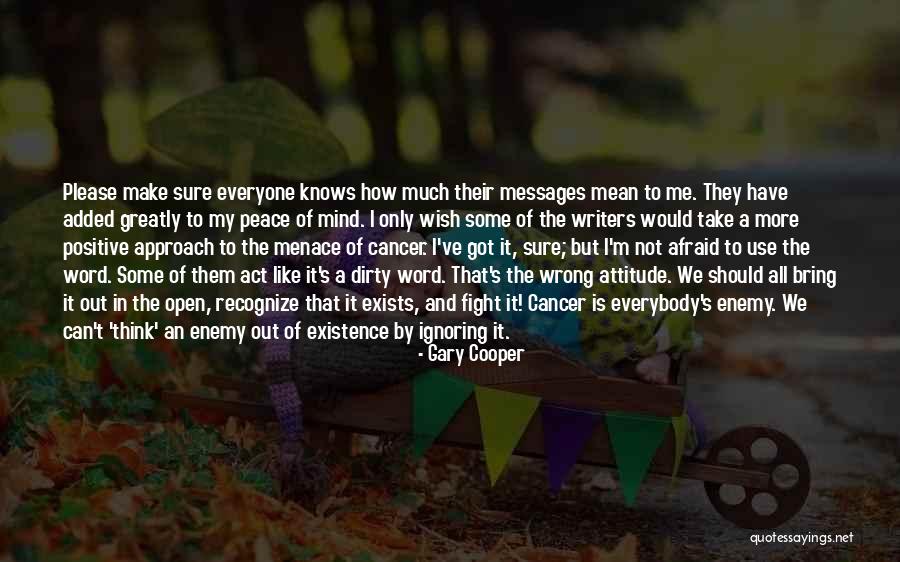 Enemy Attitude Quotes By Gary Cooper Enemy Attitude Quotes By Gary Cooper