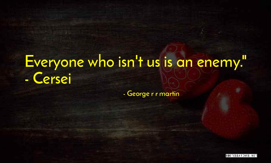 Enemy Attitude Quotes By George R R Martin Enemy Attitude Quotes By George R R Martin