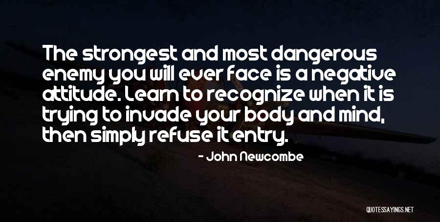 Enemy Attitude Quotes By John Newcombe Enemy Attitude Quotes By John Newcombe