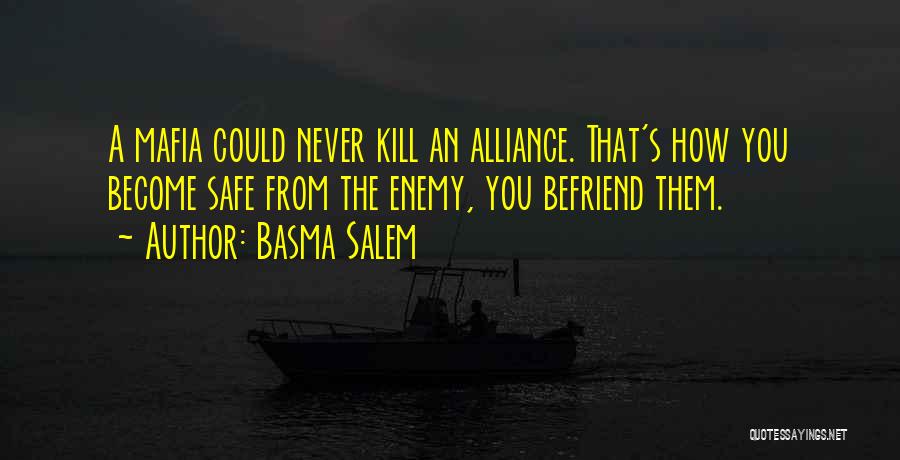 Enemy Become Friends Quotes By Basma Salem