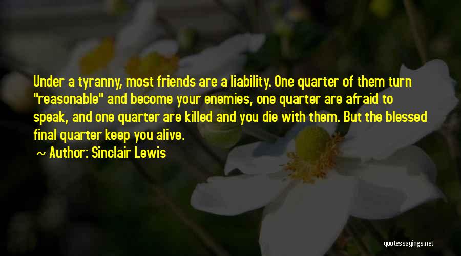 Enemy Become Friends Quotes By Sinclair Lewis