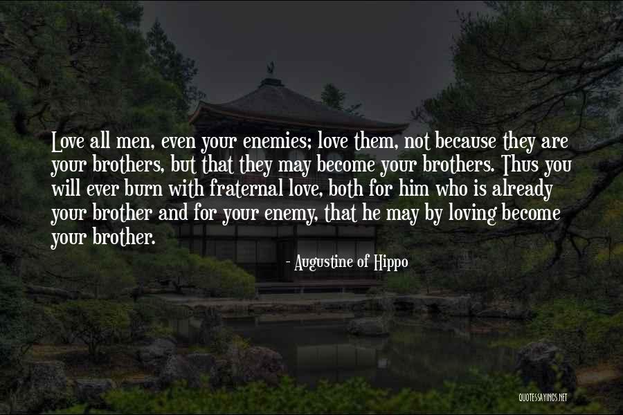 Enemy Brother Quotes By Augustine Of Hippo Enemy Brother Quotes By Augustine Of Hippo