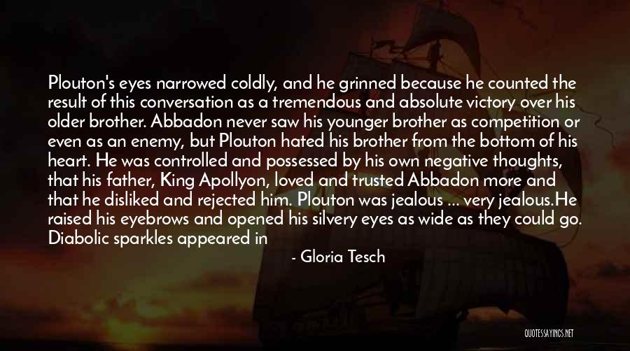 Enemy Brother Quotes By Gloria Tesch