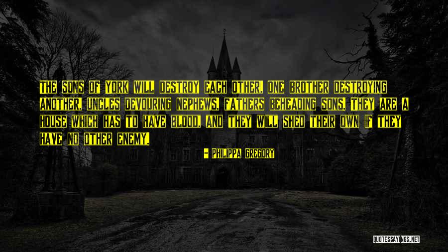 Enemy Brother Quotes By Philippa Gregory Enemy Brother Quotes By Philippa Gregory