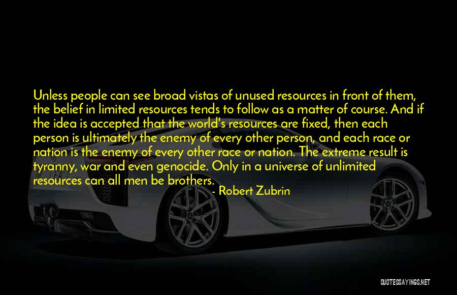 Enemy Brother Quotes By Robert Zubrin