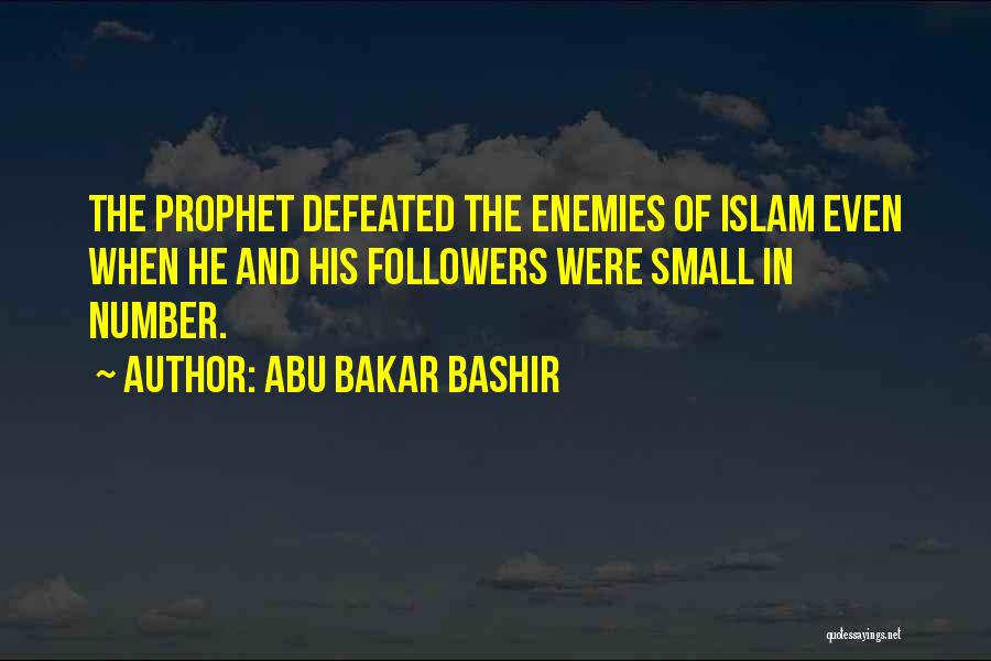 Enemy Defeated Quotes By Abu Bakar Bashir