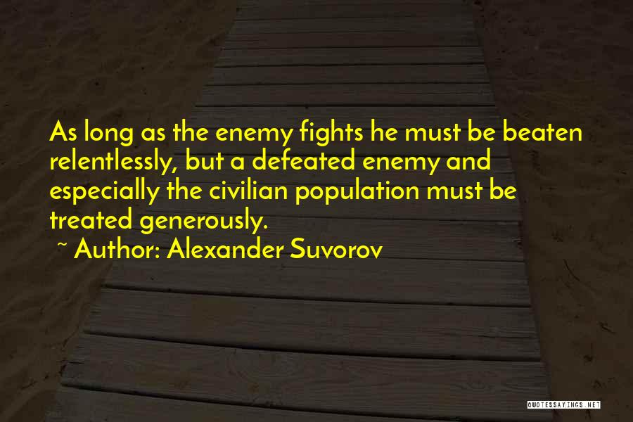 Enemy Defeated Quotes By Alexander Suvorov