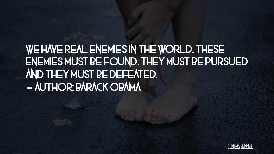 Enemy Defeated Quotes By Barack Obama
