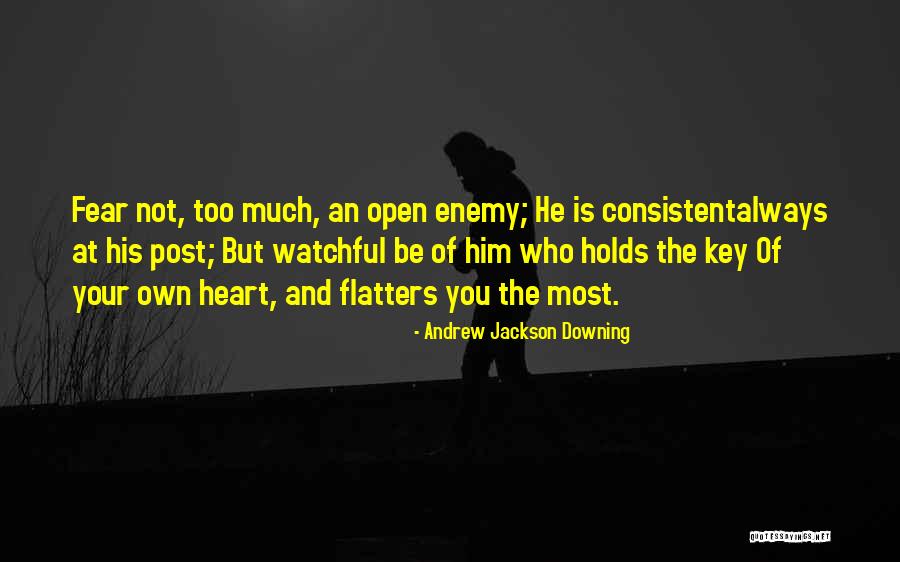 Enemy Fear Quotes By Andrew Jackson Downing Enemy Fear Quotes By Andrew Jackson Downing