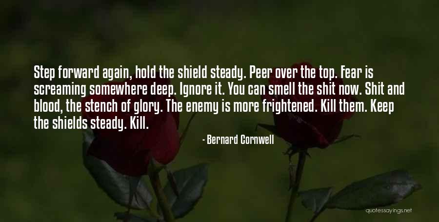 Enemy Fear Quotes By Bernard Cornwell Enemy Fear Quotes By Bernard Cornwell