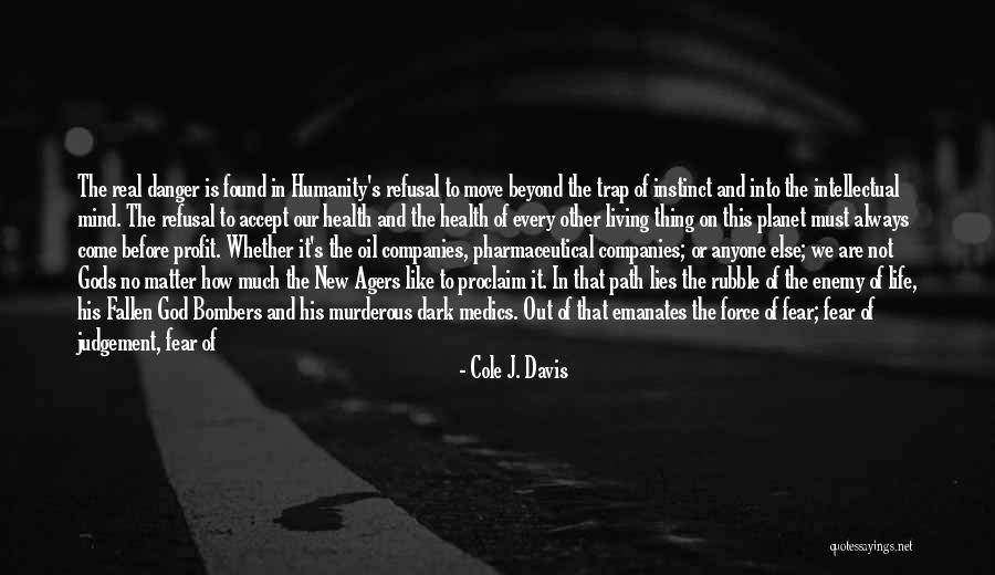 Enemy Fear Quotes By Cole J. Davis Enemy Fear Quotes By Cole J. Davis