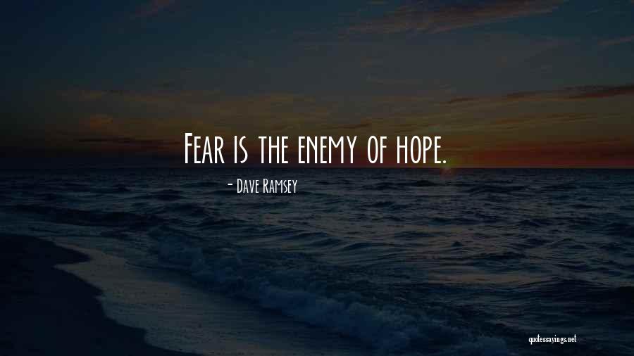 Enemy Fear Quotes By Dave Ramsey Enemy Fear Quotes By Dave Ramsey