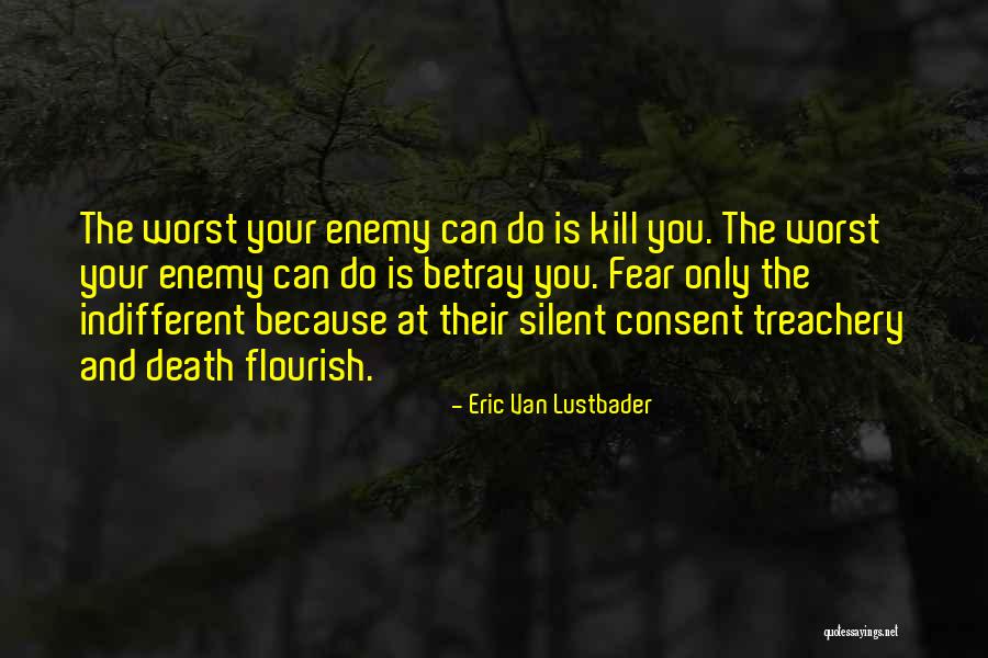 Enemy Fear Quotes By Eric Van Lustbader Enemy Fear Quotes By Eric Van Lustbader