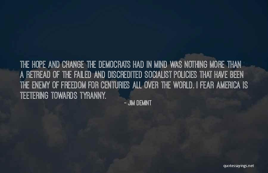 Enemy Fear Quotes By Jim DeMint Enemy Fear Quotes By Jim DeMint