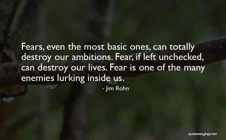 Enemy Fear Quotes By Jim Rohn Enemy Fear Quotes By Jim Rohn