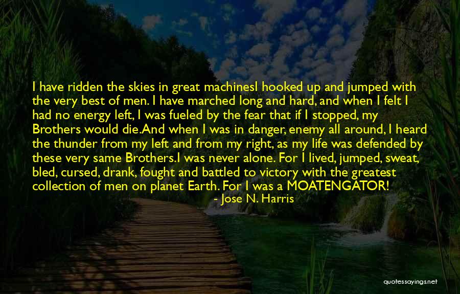 Enemy Fear Quotes By Jose N. Harris Enemy Fear Quotes By Jose N. Harris