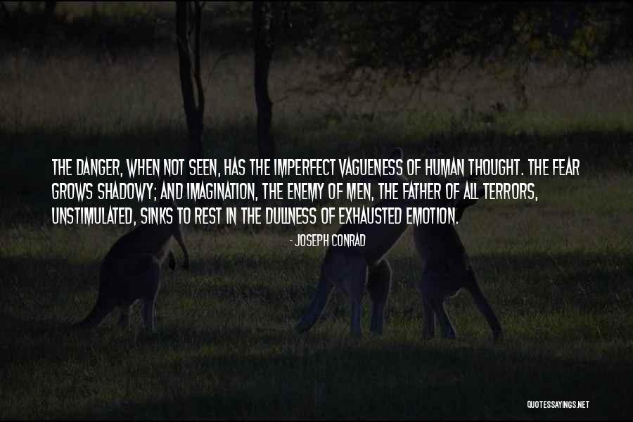 Enemy Fear Quotes By Joseph Conrad Enemy Fear Quotes By Joseph Conrad