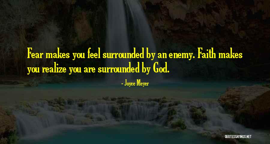 Enemy Fear Quotes By Joyce Meyer Enemy Fear Quotes By Joyce Meyer