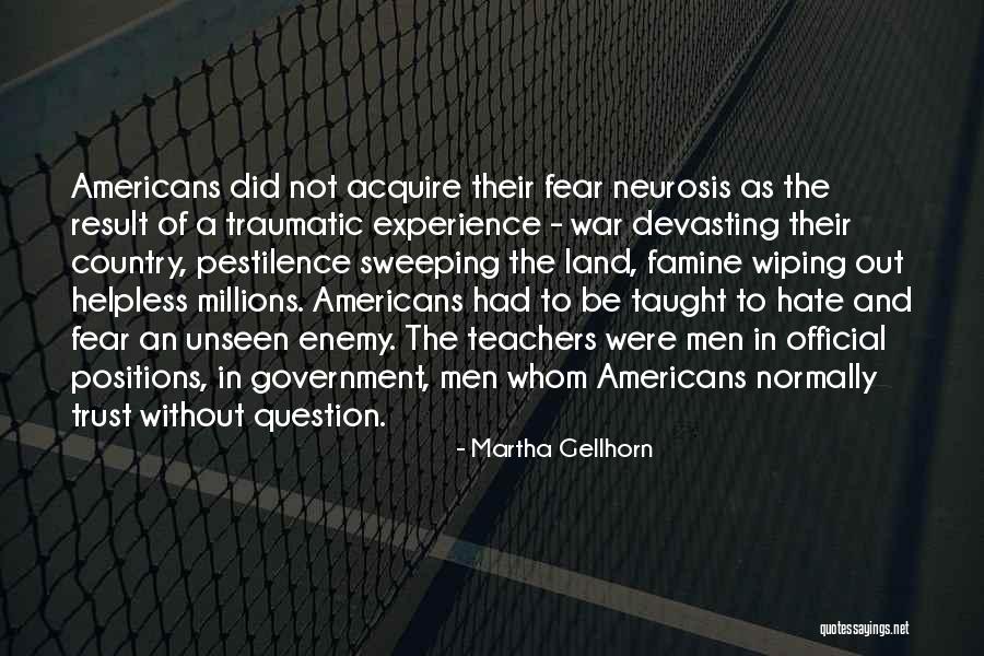 Enemy Fear Quotes By Martha Gellhorn Enemy Fear Quotes By Martha Gellhorn