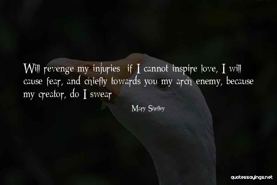 Enemy Fear Quotes By Mary Shelley Enemy Fear Quotes By Mary Shelley