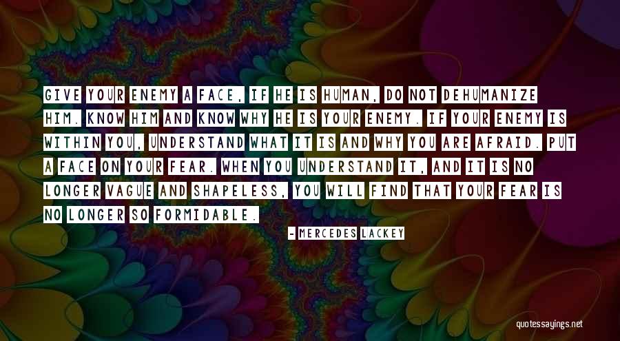Enemy Fear Quotes By Mercedes Lackey Enemy Fear Quotes By Mercedes Lackey