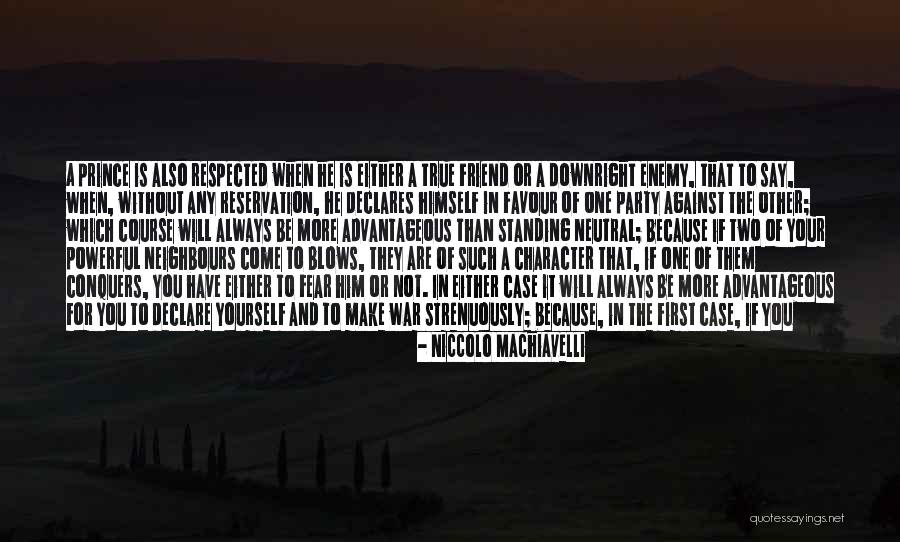 Enemy Fear Quotes By Niccolo Machiavelli Enemy Fear Quotes By Niccolo Machiavelli