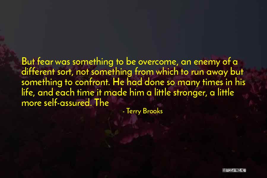 Enemy Fear Quotes By Terry Brooks Enemy Fear Quotes By Terry Brooks