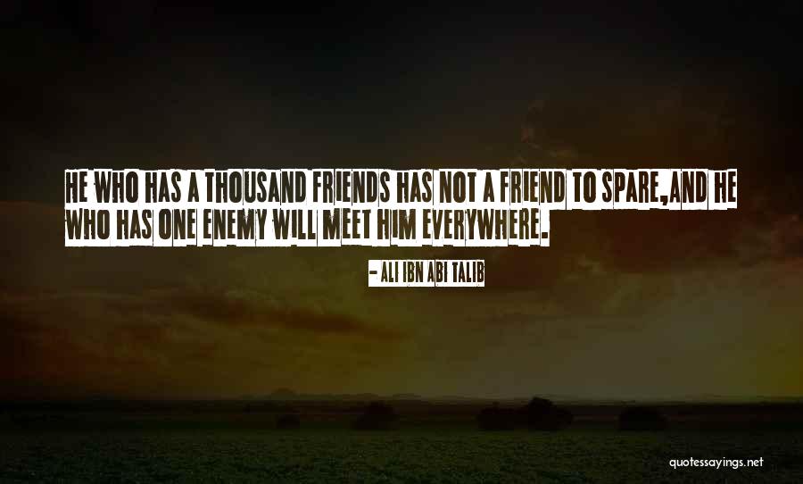 Enemy Friendship Quotes By Ali Ibn Abi Talib Enemy Friendship Quotes By Ali Ibn Abi Talib