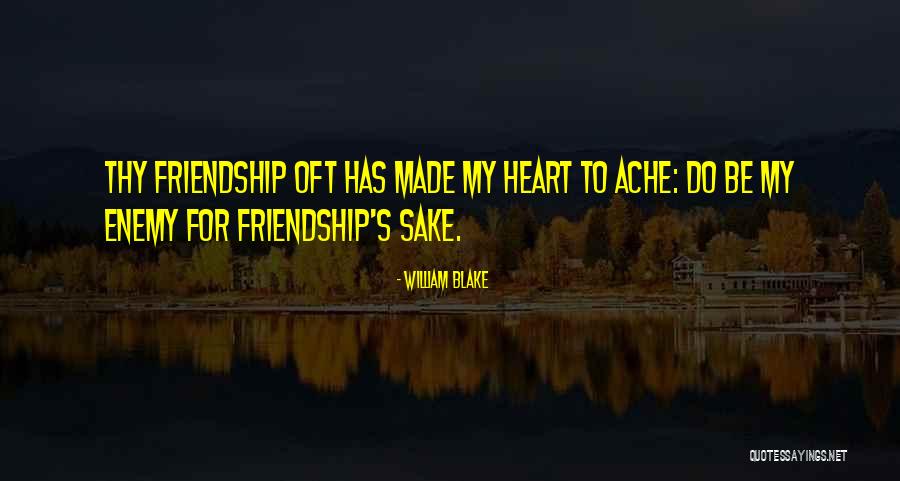 Enemy Friendship Quotes By William Blake Enemy Friendship Quotes By William Blake