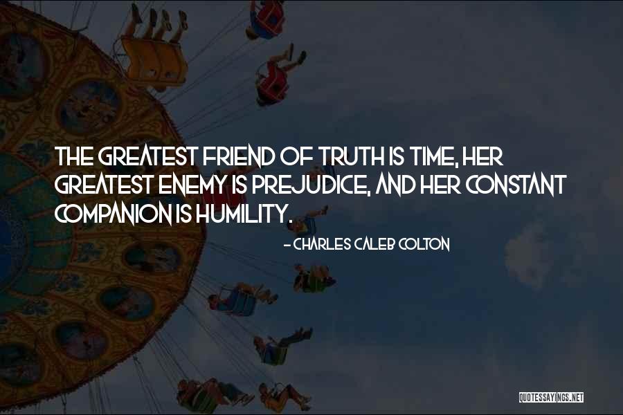 Enemy Is Time Quotes By Charles Caleb Colton Enemy Is Time Quotes By Charles Caleb Colton