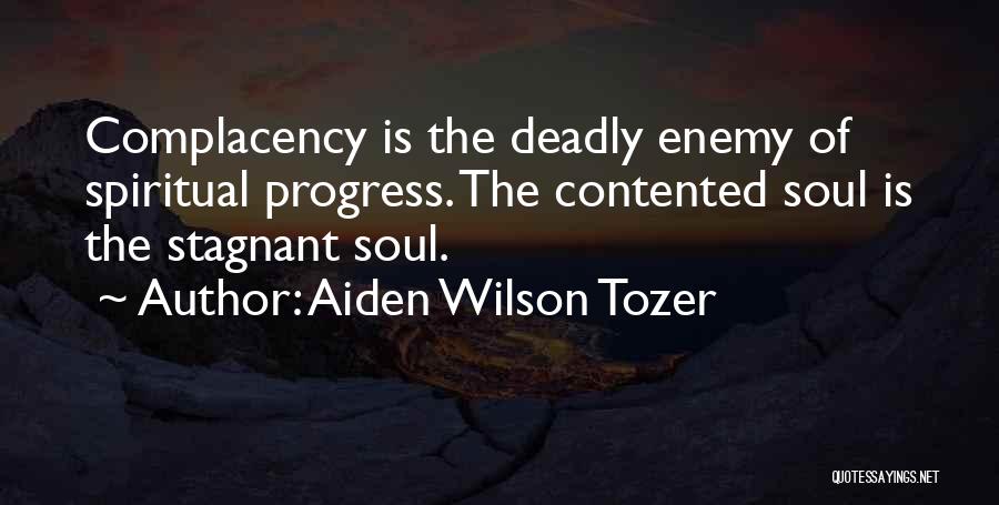 Enemy Of Progress Quotes By Aiden Wilson Tozer