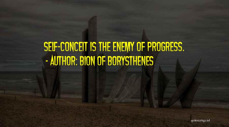 Enemy Of Progress Quotes By Bion Of Borysthenes