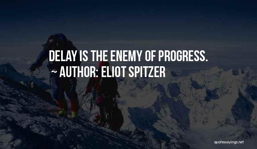 Enemy Of Progress Quotes By Eliot Spitzer