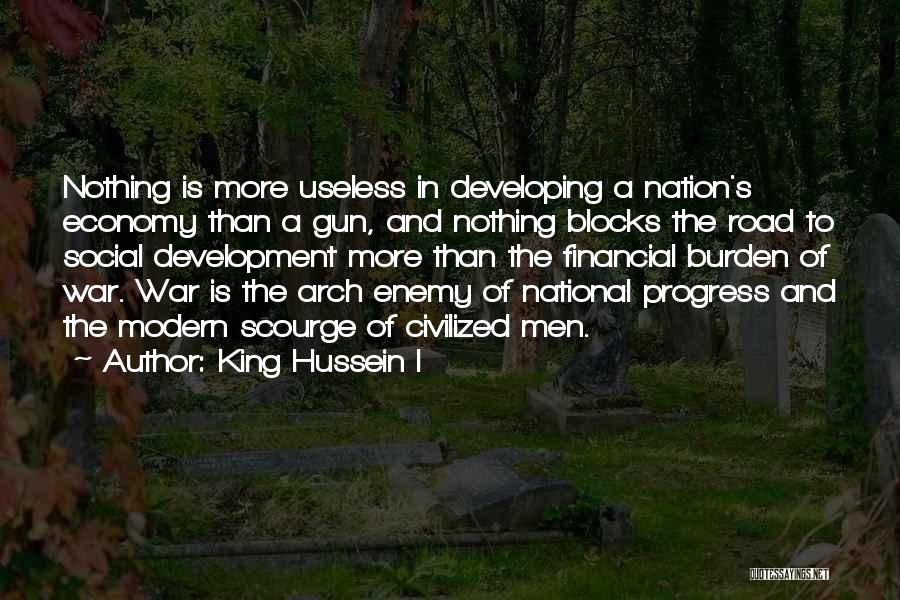 Enemy Of Progress Quotes By King Hussein I