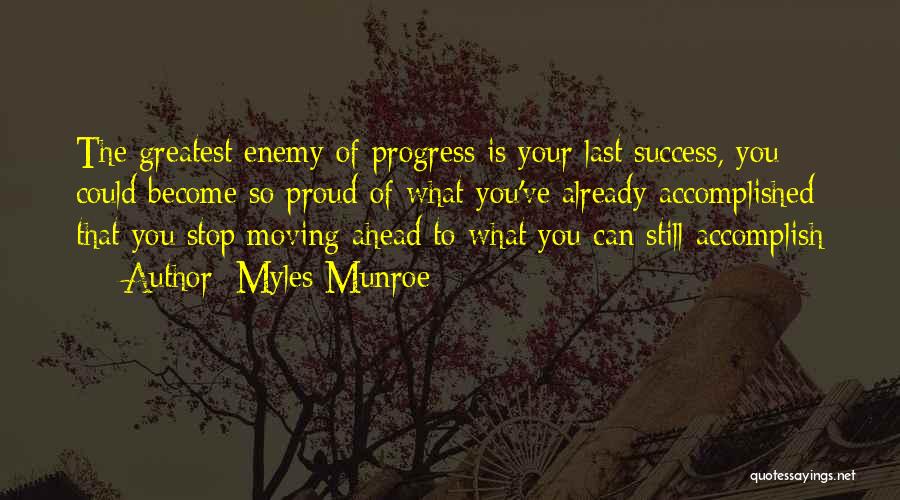 Enemy Of Progress Quotes By Myles Munroe