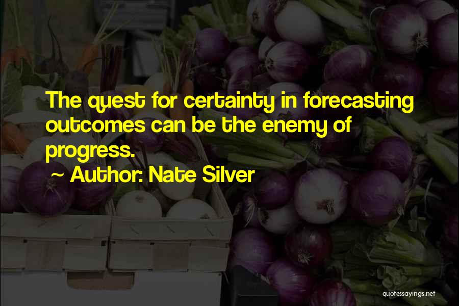 Enemy Of Progress Quotes By Nate Silver