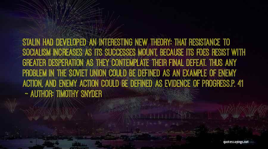 Enemy Of Progress Quotes By Timothy Snyder