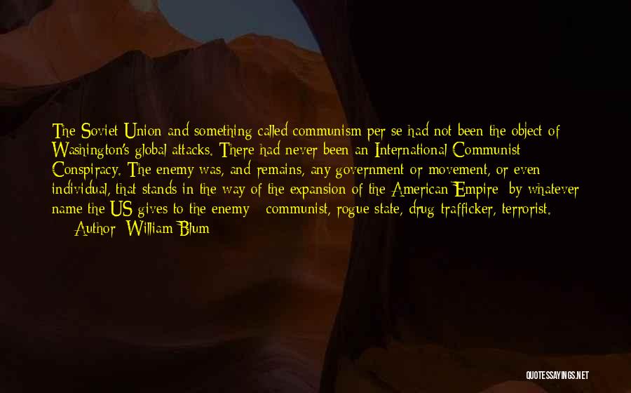 Enemy Of The State Quotes By William Blum