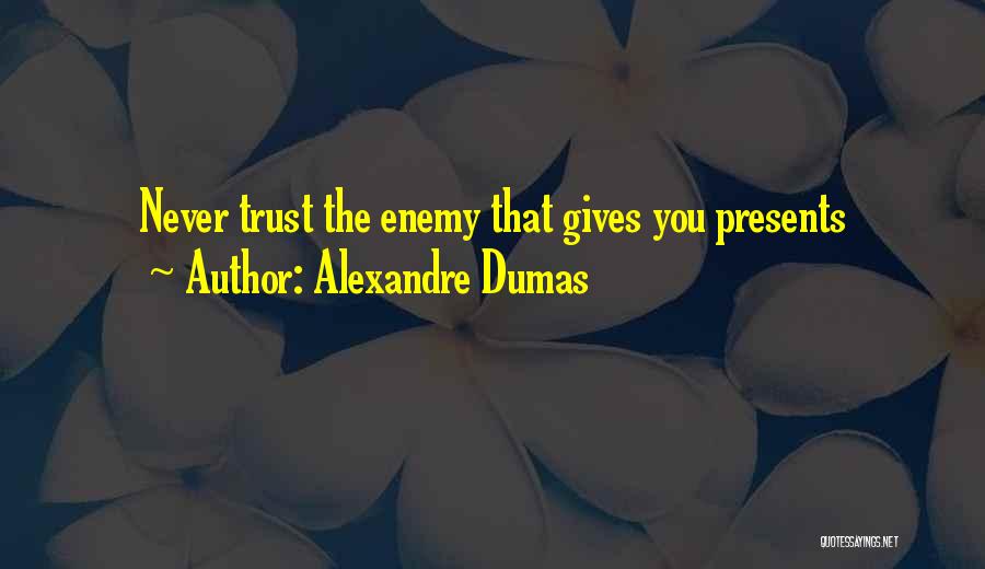 Enemy Quotes By Alexandre Dumas