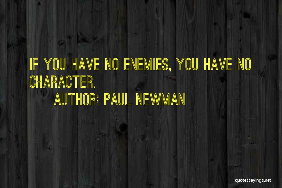 Enemy Quotes By Paul Newman