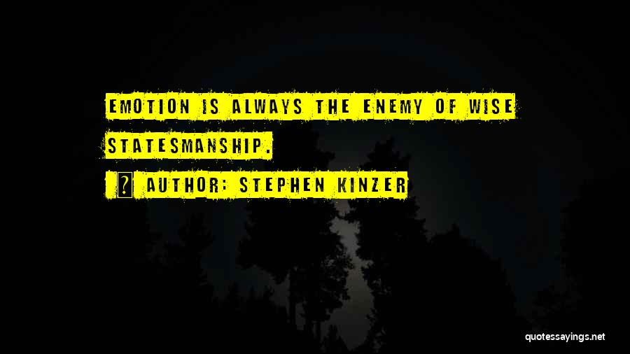 Enemy Quotes By Stephen Kinzer