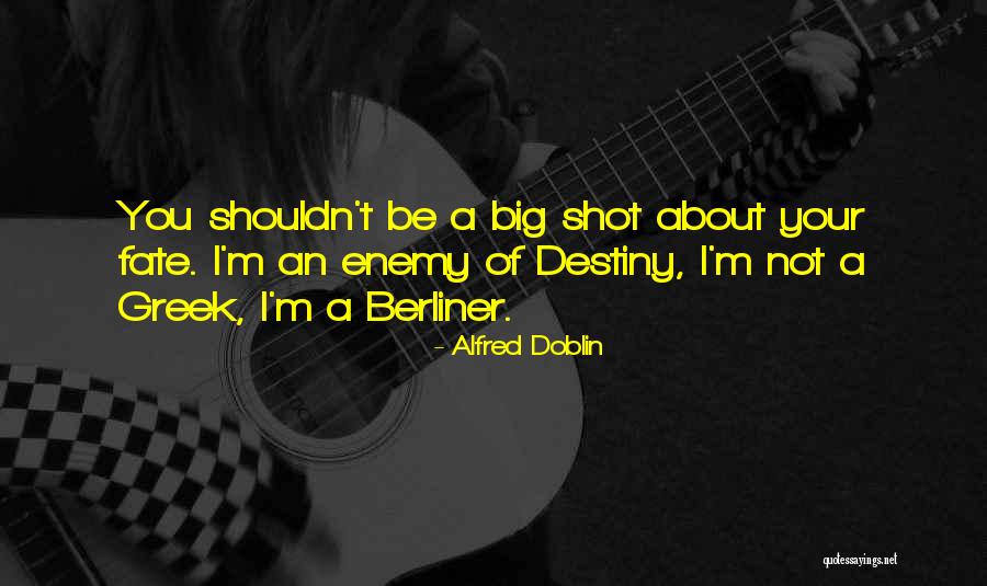Enemy The Greek Quotes By Alfred Doblin Enemy The Greek Quotes By Alfred Doblin