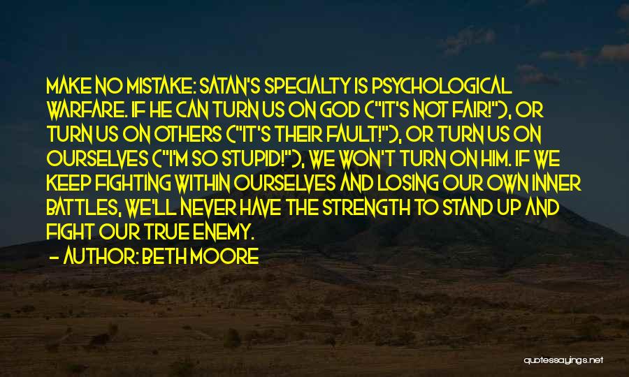 Enemy Within Quotes By Beth Moore