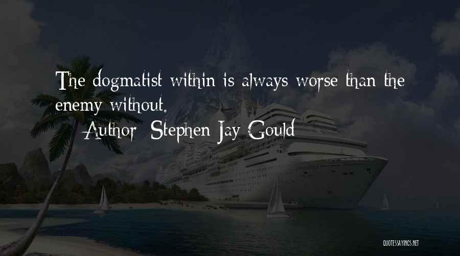Enemy Within Quotes By Stephen Jay Gould